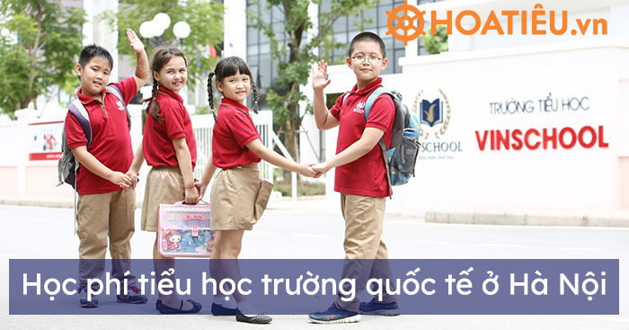 Học phí tiểu học trường quốc tế ở Hà Nội