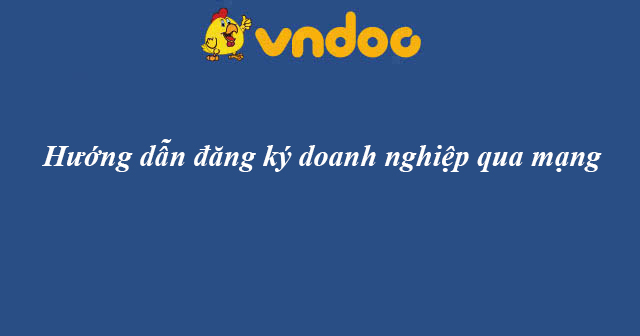 Hướng dẫn đăng ký doanh nghiệp qua mạng
