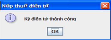 Hệ thống báo ký điện tử thành công và gửi GNT tới Cơ quan thuế