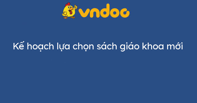 Kế hoạch lựa chọn sách giáo khoa mới