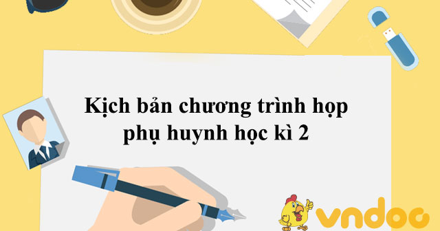Kịch bản chương trình họp phụ huynh học kì 2