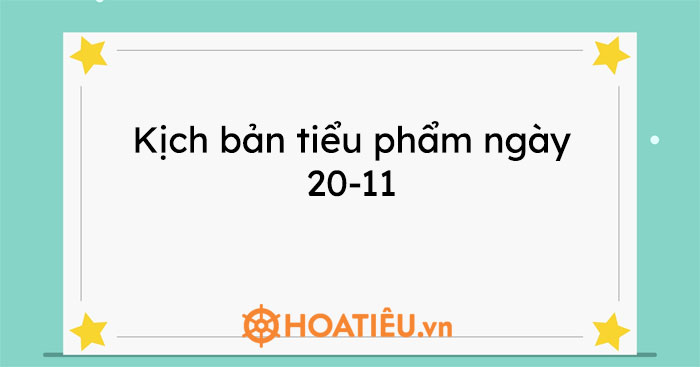 Kịch bản tiểu phẩm ngày 20-11