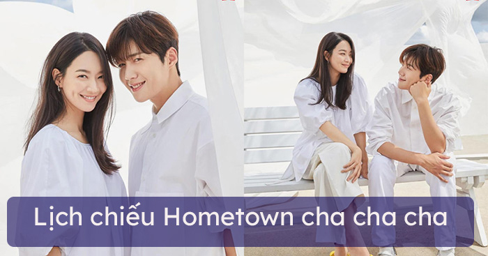 Lịch chiếu Hometown cha cha cha