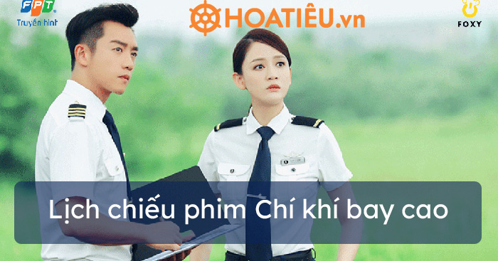 Lịch chiếu phim Chí khí bay cao