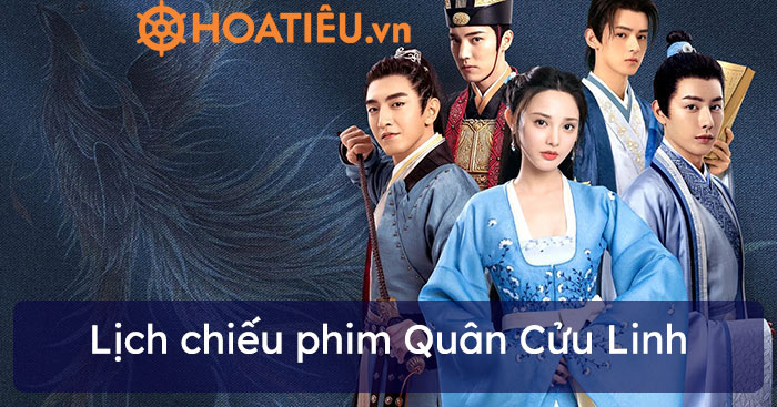 Lịch chiếu phim Quân Cửu Linh