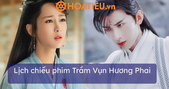 Lịch chiếu phim Trầm Vụn Hương Phai