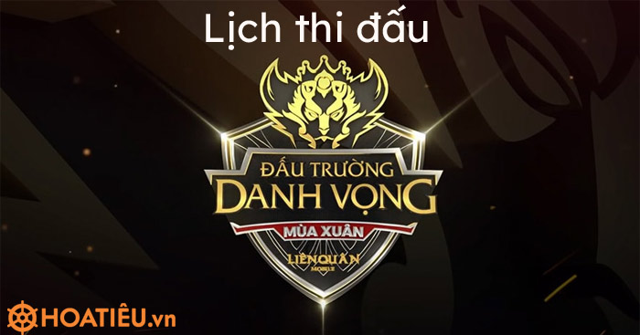 Lịch đấu trường danh vọng mùa xuân 2021