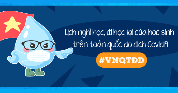 Lịch đi học lại của 63 tỉnh thành mới nhất
