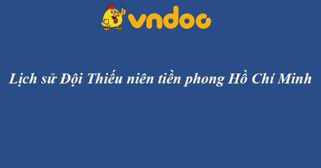 Lịch sử Đội Thiếu niên tiền phong Hồ Chí Minh