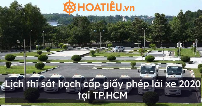 Lịch thi sát hạch cấp giấy phép lái xe 2020 tại TP.HCM