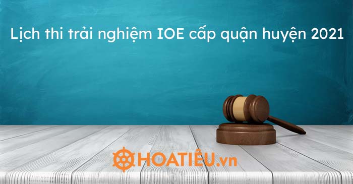Lịch thi trải nghiệm IOE cấp quận huyện 2021