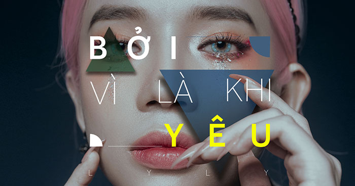 Lời bài hát Bởi là vì khi yêu – Lyly