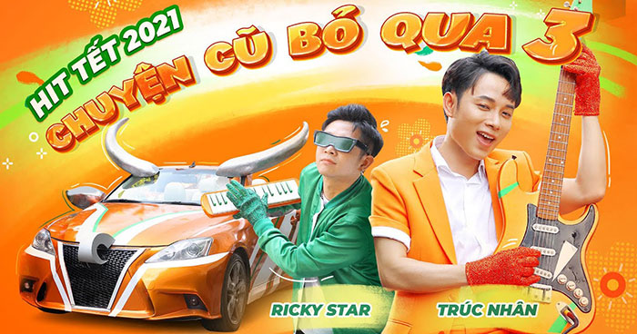Lời bài hát Chuyện cũ bỏ qua 3 – Trúc Nhân, Ricky Star, MIRINDA