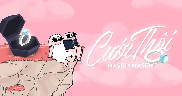 Lời bài hát Cưới Thôi – Masew x Masiu x B Ray x TAP