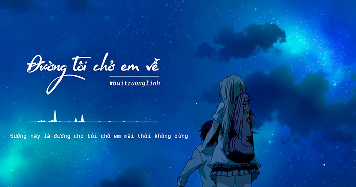 Lời bài hát Đường Tôi Chở Em Về – Buitruonglinh