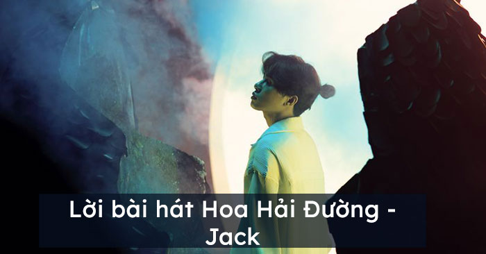 Lời bài hát Hoa Hải Đường – Jack