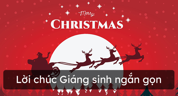Lời chúc Giáng sinh ngắn gọn ý nghĩa