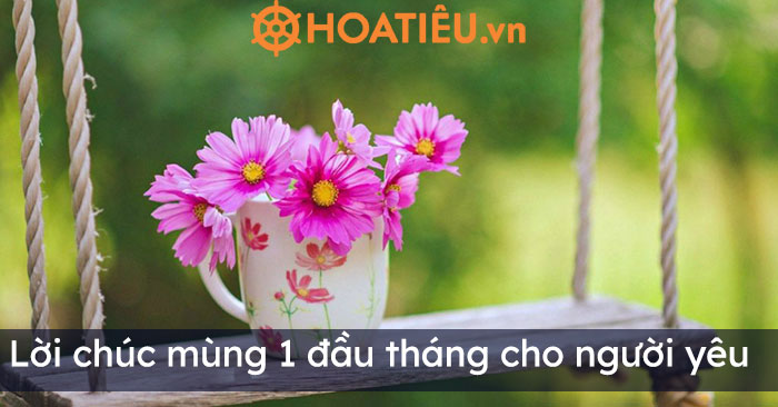 Lời chúc mùng 1 đầu tháng cho người yêu
