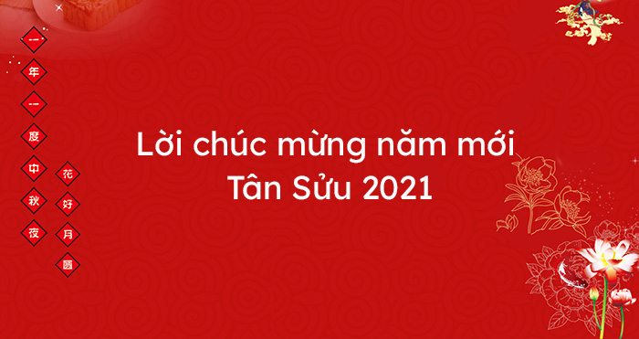Lời chúc mừng năm mới Tân Sửu 2021