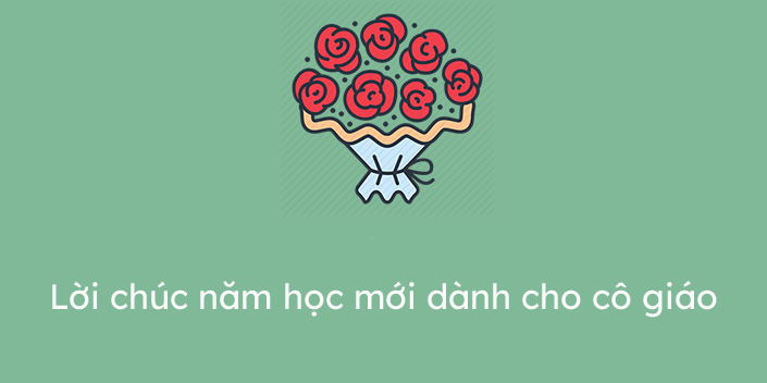 Lời chúc năm học mới dành cho cô giáo