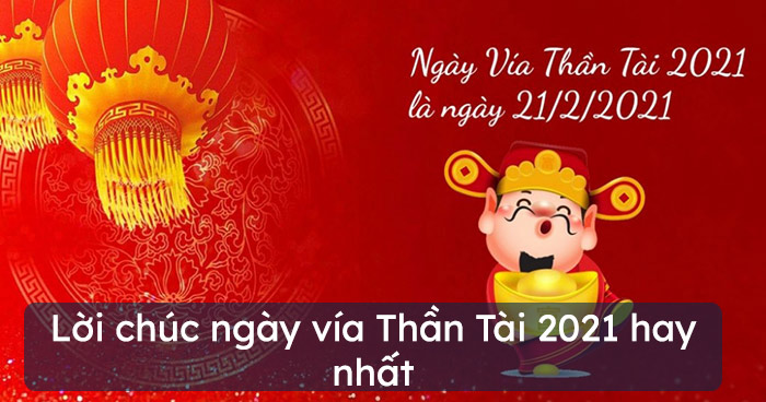 Lời chúc ngày vía Thần Tài 2021 hay nhất