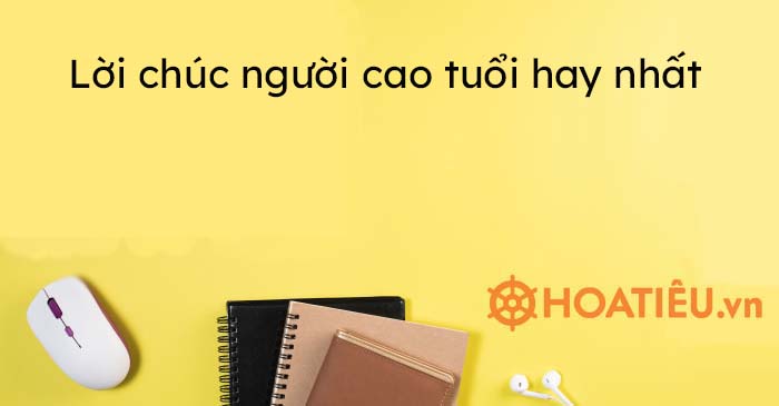 Lời chúc người cao tuổi hay nhất