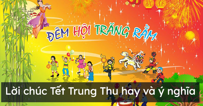 Lời chúc Tết Trung Thu hay và ý nghĩa