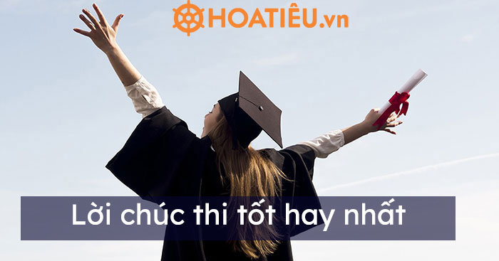 Lời chúc thi tốt đặc biệt dành cho 2k3