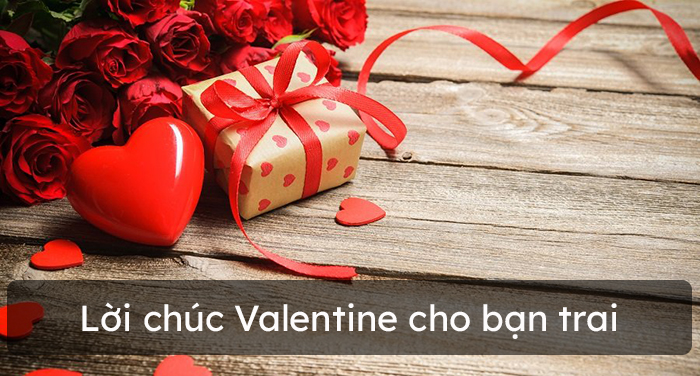 Lời chúc Valentine cho bạn trai
