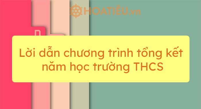 Lời dẫn chương trình tổng kết năm học trường THCS