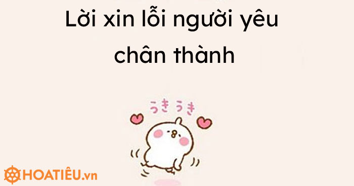 Lời xin lỗi người yêu chân thành, mau hết giận
