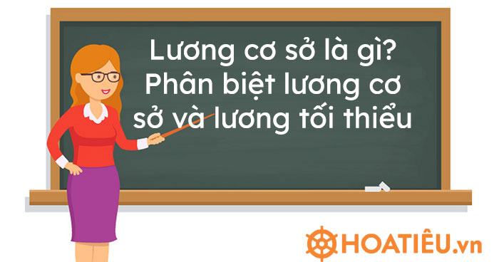 Lương cơ sở là gì? Phân biệt lương cơ sở và lương tối thiểu vùng