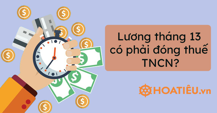 Lương tháng 13 có phải đóng thuế TNCN?