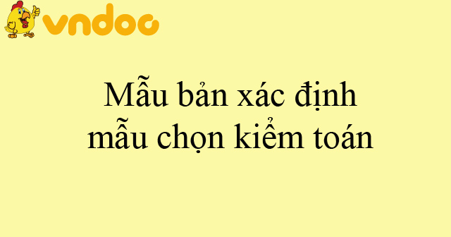 Mẫu bản xác định mẫu chọn kiểm toán