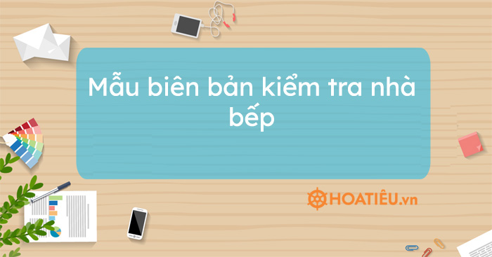 Mẫu biên bản kiểm tra nhà bếp