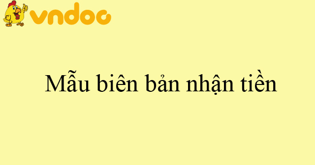 Mẫu biên bản nhận tiền