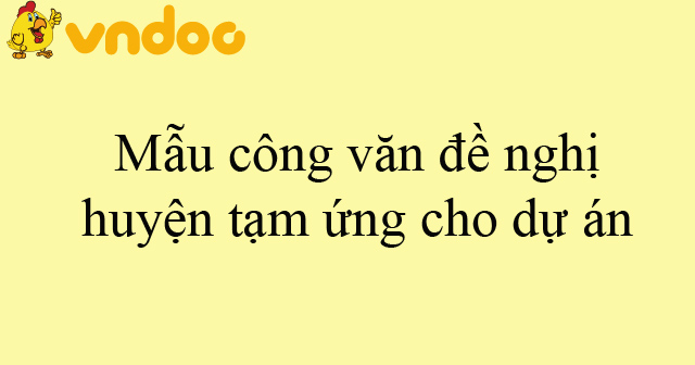 Mẫu công văn đề nghị huyện tạm ứng cho dự án