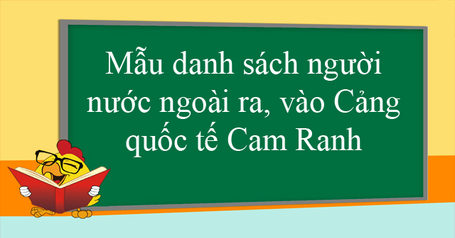 Mẫu danh sách người nước ngoài ra, vào Cảng quốc tế Cam Ranh