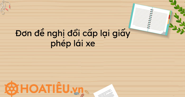 Đơn đề nghị đổi cấp lại giấy phép lái xe
