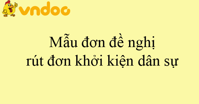 Mẫu đơn đề nghị rút đơn khởi kiện dân sự