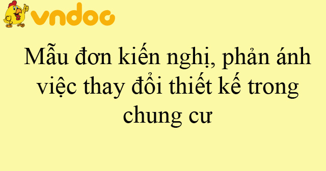 Mẫu đơn kiến nghị, phản ánh việc thay đổi thiết kế trong chung cư