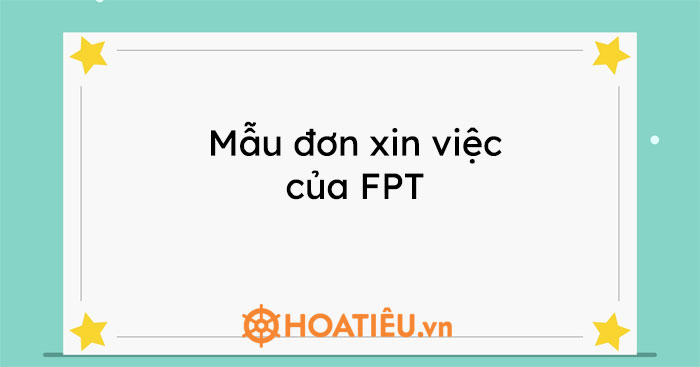 Mẫu đơn xin việc của FPT