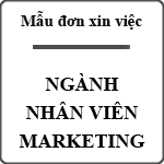 Mẫu đơn xin việc ngành nhân viên Marketing