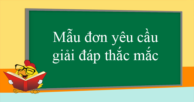 Mẫu đơn yêu cầu giải đáp thắc mắc