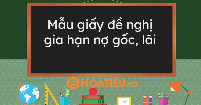 Mẫu giấy đề nghị gia hạn nợ gốc, lãi