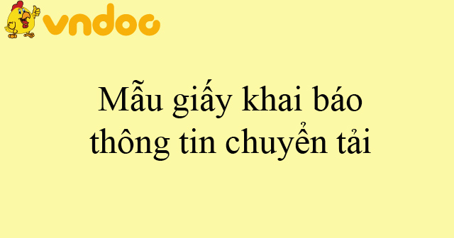 Mẫu giấy khai báo thông tin chuyển tải