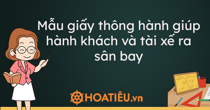 Mẫu giấy thông hành giúp hành khách và tài xế ra sân bay