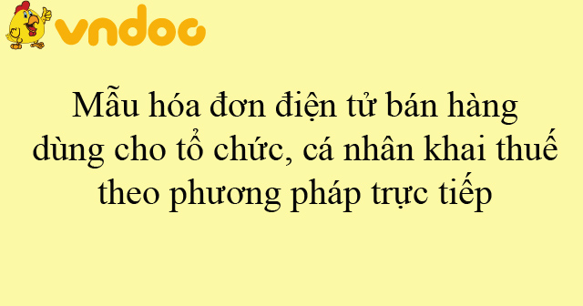 Mẫu hóa đơn điện tử bán hàng dùng cho tổ chức, cá nhân khai thuế theo phương pháp trực tiếp