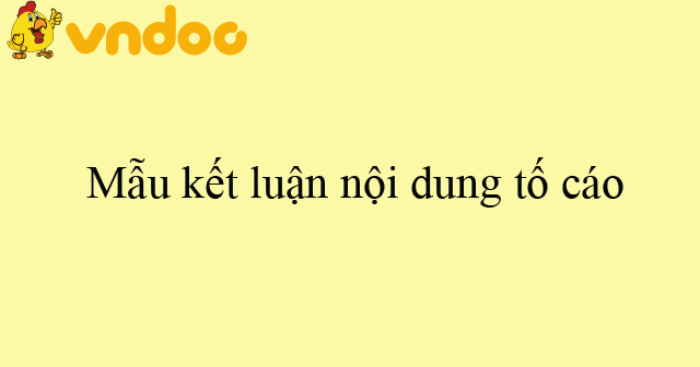 Mẫu kết luận nội dung tố cáo