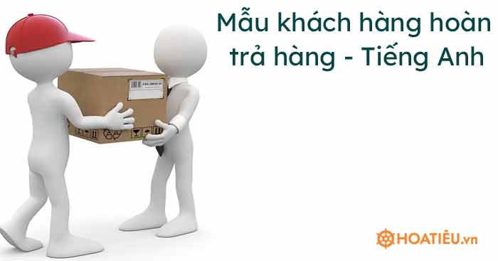 Mẫu khách hàng hoàn trả hàng – Tiếng Anh
